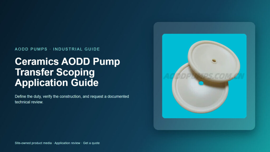 Ceramics AODD Pump Transfer Scoping Application Guide