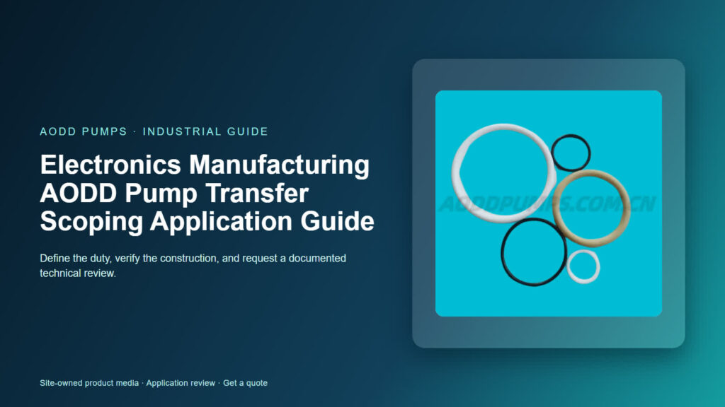 Electronics Manufacturing AODD Pump Transfer Scoping Application Guide