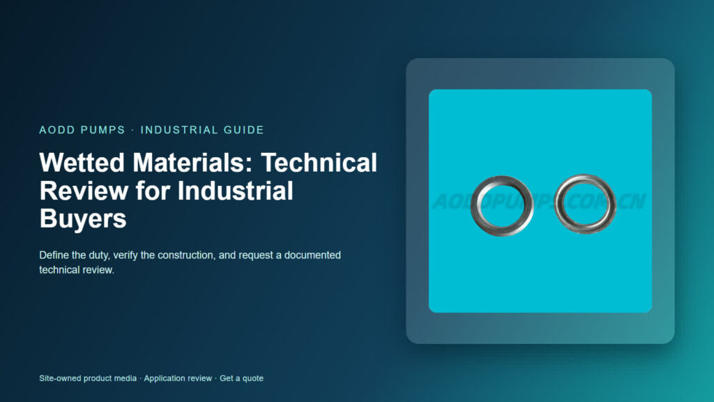 Wetted Materials: Technical Review for Industrial Buyers