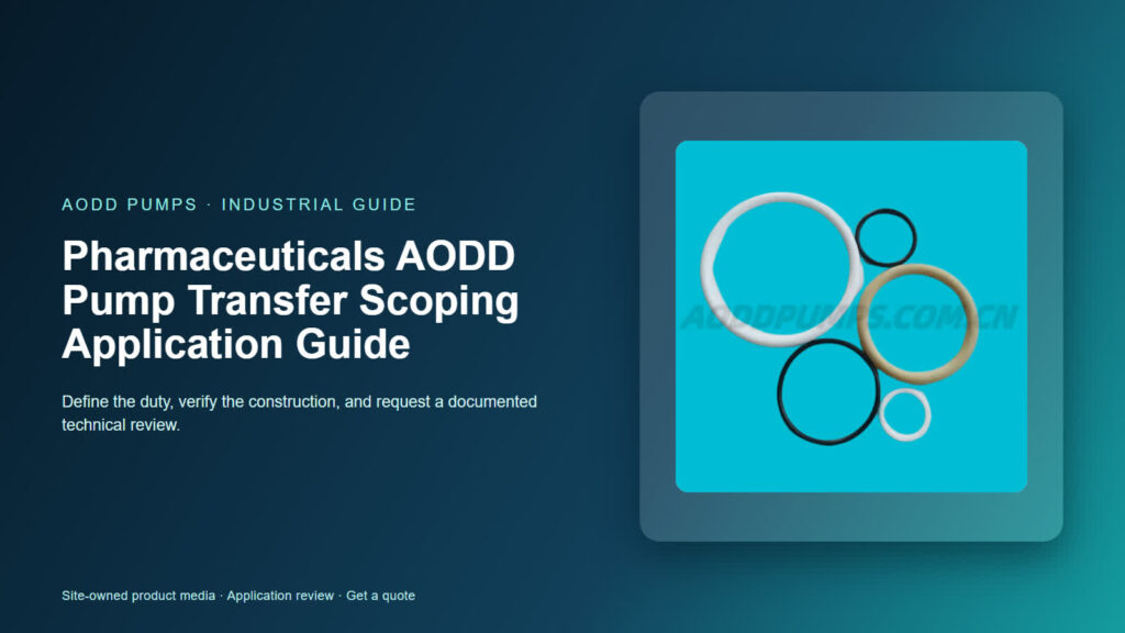 Pharmaceuticals AODD Pump Transfer Scoping Application Guide