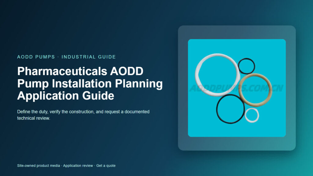 Pharmaceuticals AODD Pump Installation Planning Application Guide
