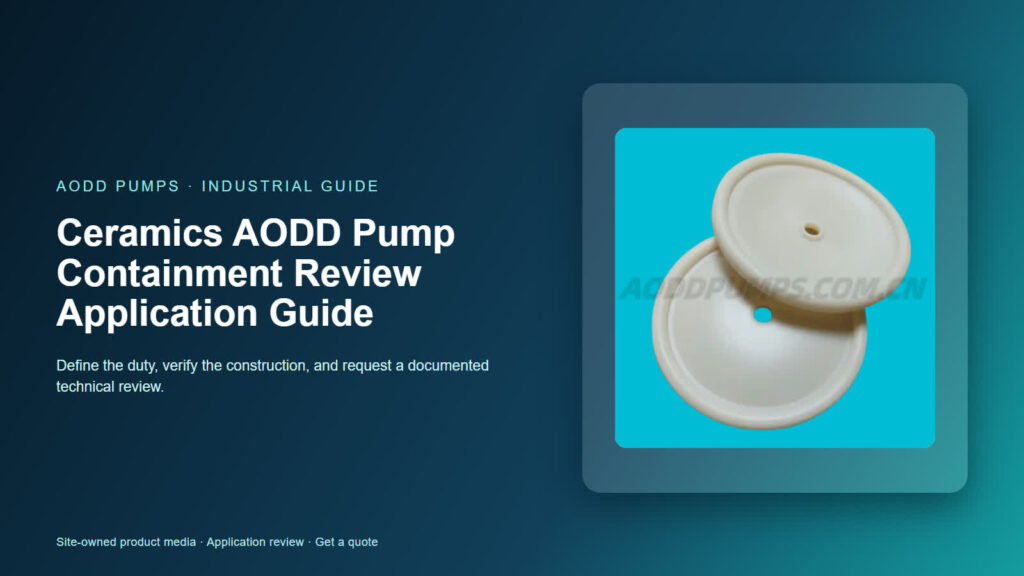 Ceramics AODD Pump Containment Review Application Guide