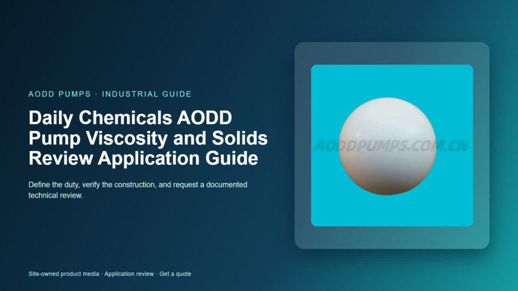 Daily Chemicals AODD Pump Viscosity and Solids Review Application Guide