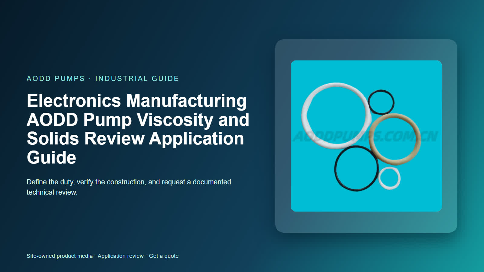 Electronics Manufacturing AODD Pump Viscosity and Solids Review Application Guide