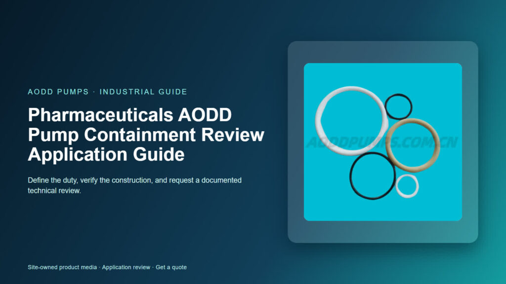 Pharmaceuticals AODD Pump Containment Review Application Guide